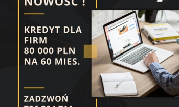 Kredyt dla FIRM 80 000 PLN na 60 mies. Bardzo liberalne podejście do BIKu